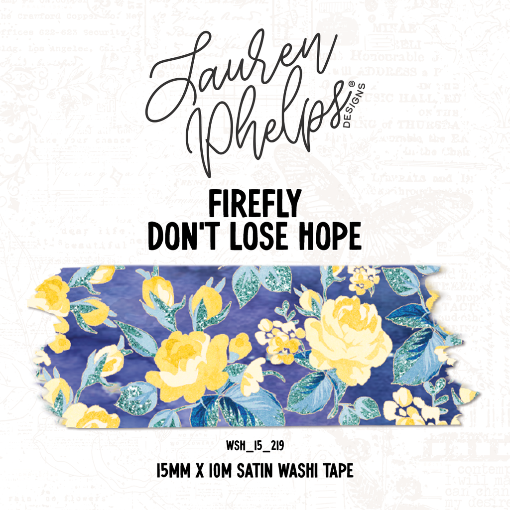 Firefly | Don't Lose Hope 15mm washi