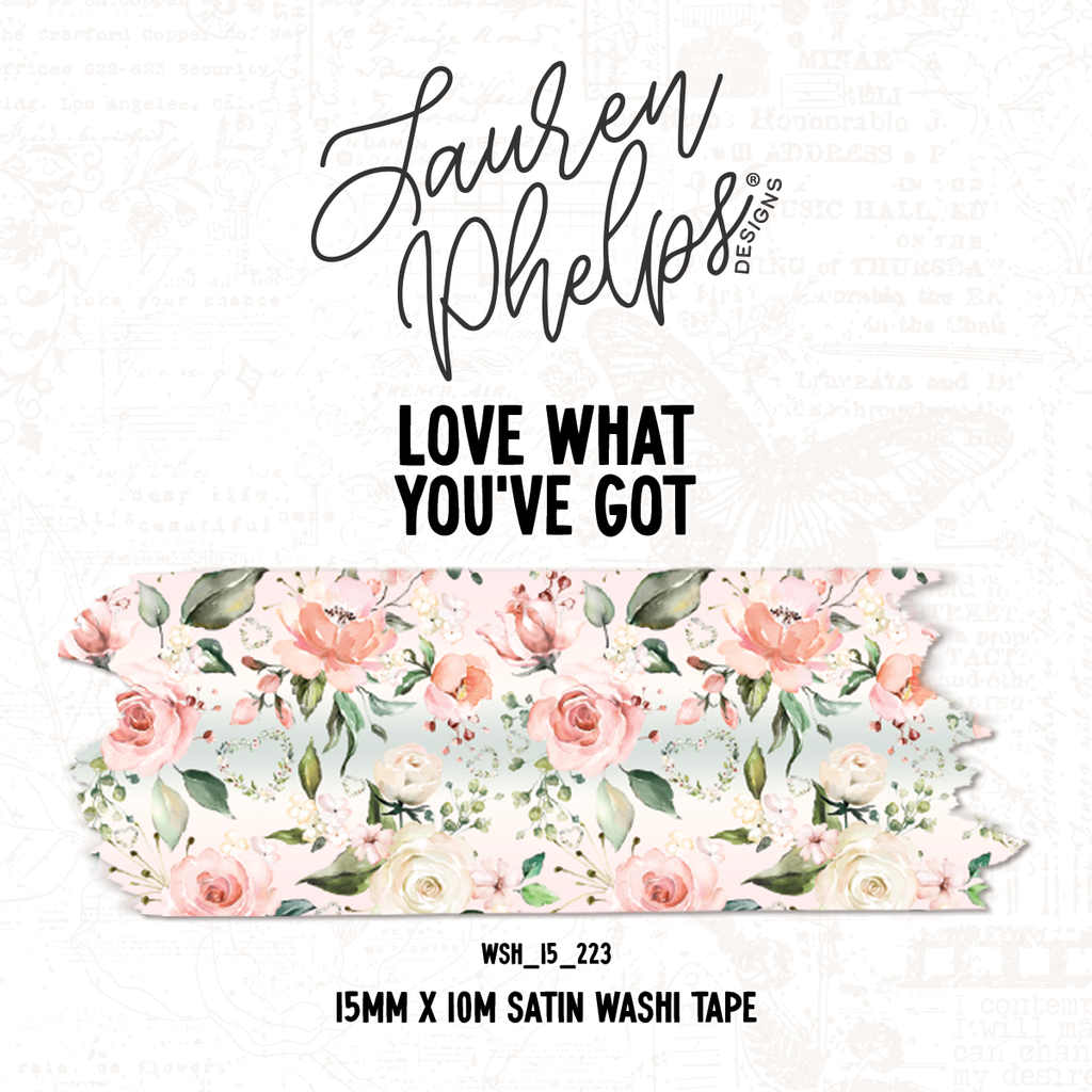 Love What You've Got 15mm washi