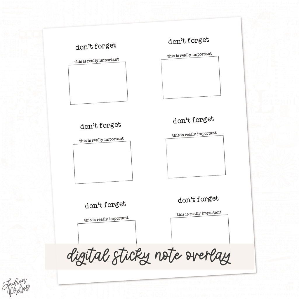 DIGITAL | Vol 4 Don't Forget Sticky Note Overlay