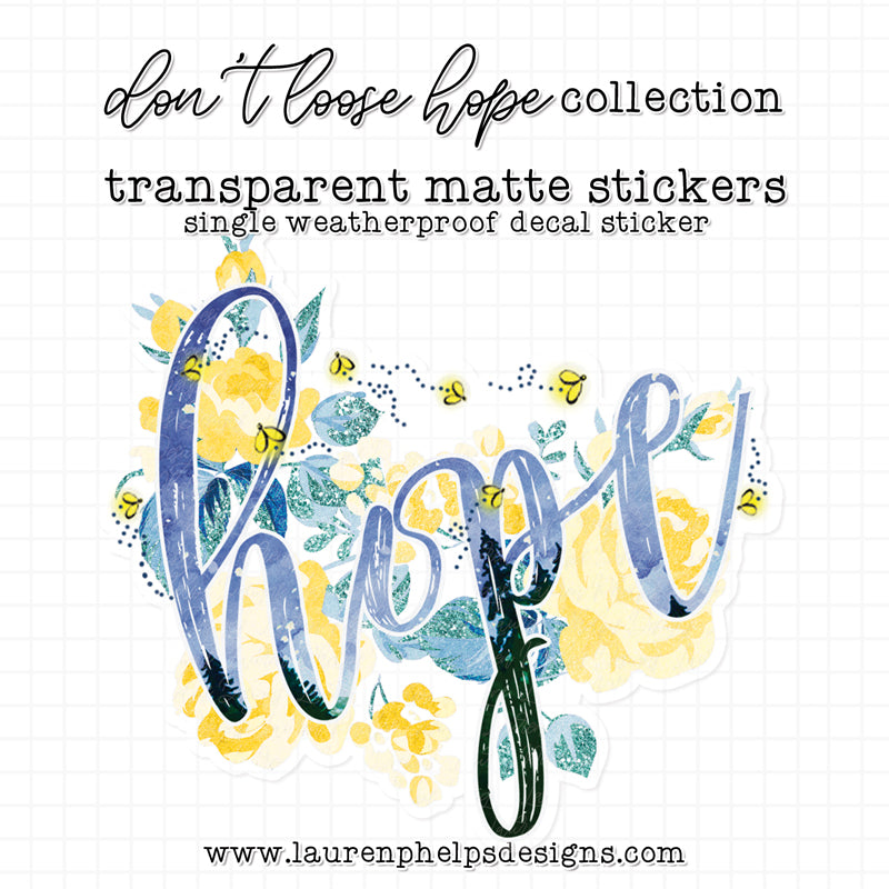 Don't Loose Hope Collection: Hope Luxe Transparent Sticker Decal