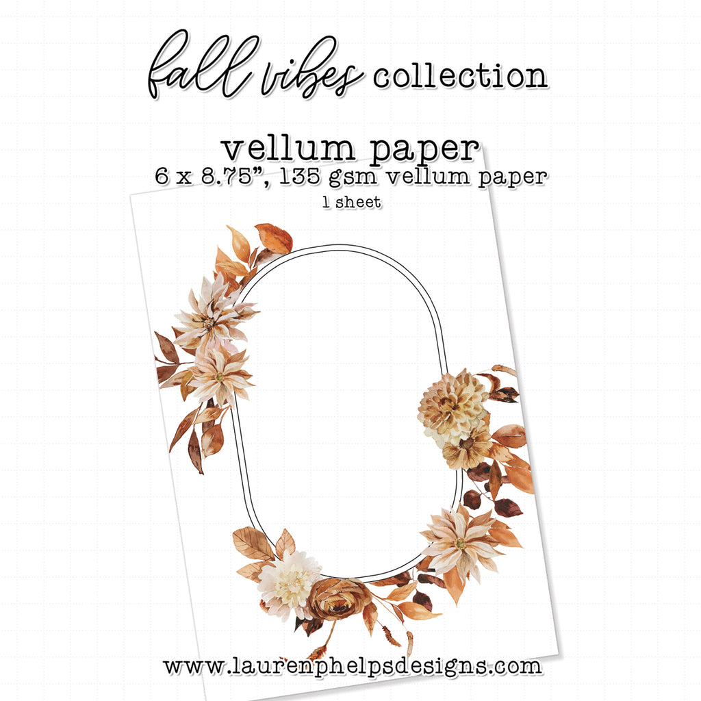 Fall Vibes Oval Frame Floral Luxe Vellum Sheet