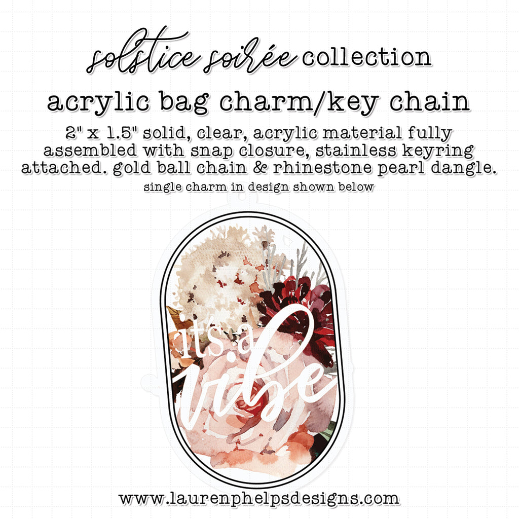 Solstice Soirée ' it's a vibe ' Acrylic Bag Charm or Key Chain